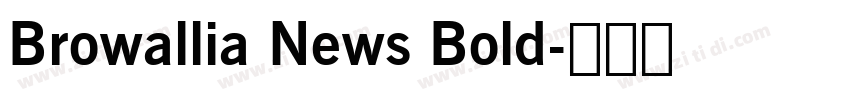 Browallia News Bold字体转换